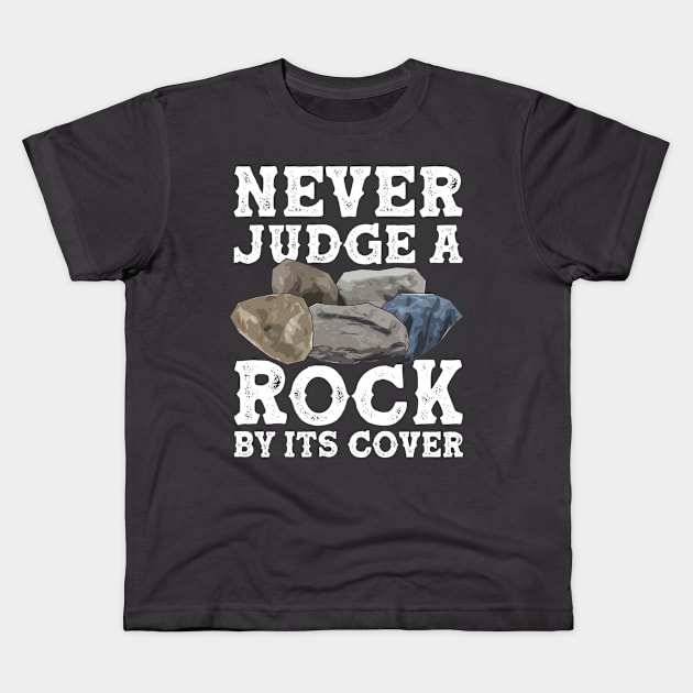 Never Judge A Rock By Its Cover Geology Kids T-Shirt by Toeffishirts